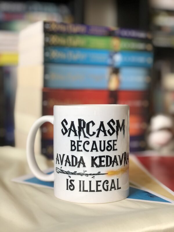 Чаша - Sarcasm Because Avada Kedavra Is Illegal