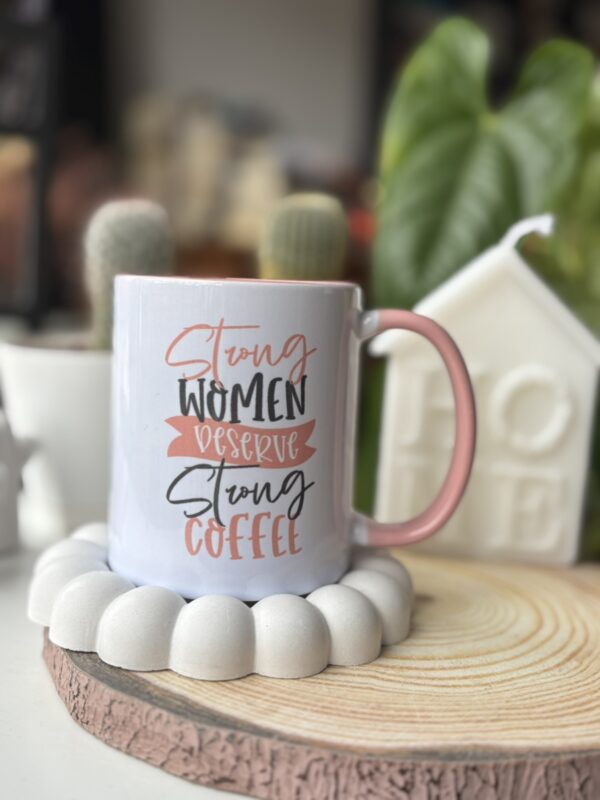 Чаша - Strong Woman Deserve Strong Coffe